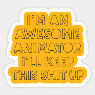 Awesome Animator Gift Idea Sticker